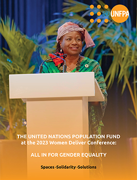 Newsletter Special Edition: The United Nations Population Fund at the 2023 Women Deliver Conference: All in for Gender Equality