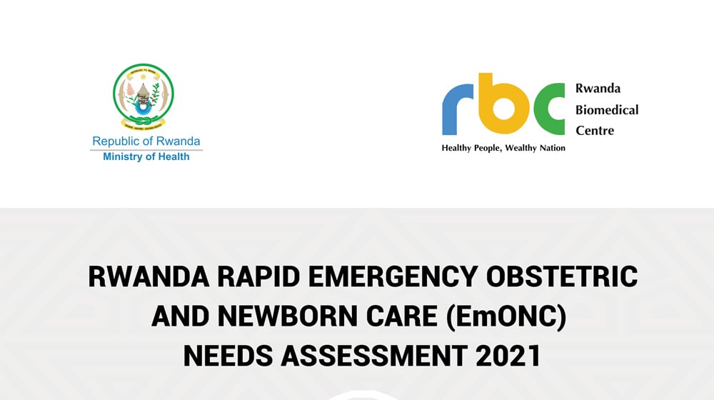 RWANDA RAPID EMERGENCY OBSTETRIC  AND NEWBORN CARE (EmONC) NEEDS ASSESSMENT 2021